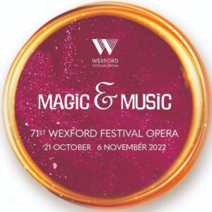 Wexford Festival Opera 2022 © DR
