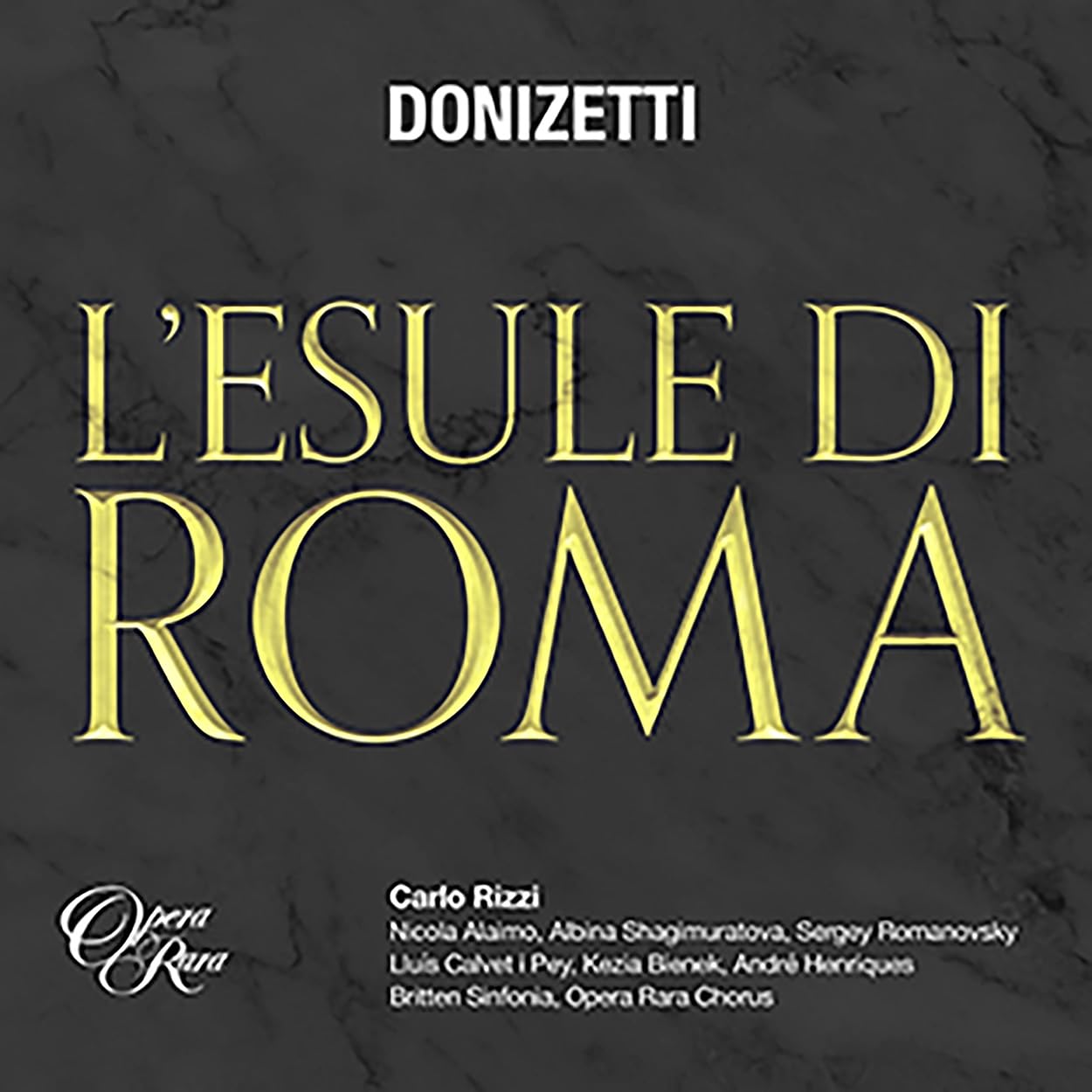 Esule di Roma - Opera Rara