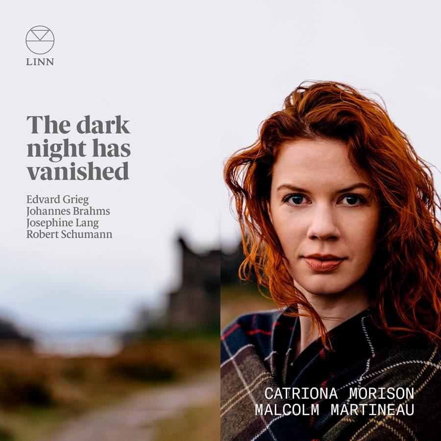 The dark night has vanished - Catriona Morison & Malcolm Martineau