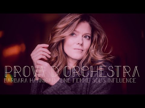 Prova d'orchestra #4 : Barbara Hannigan évoque Une Femme sous influence