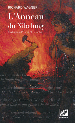 Traduction de la Tétralogie de Wagner par Henri Christophe © Editions Symétire
